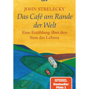 John Strelecky Das Café am Rande der Welt
