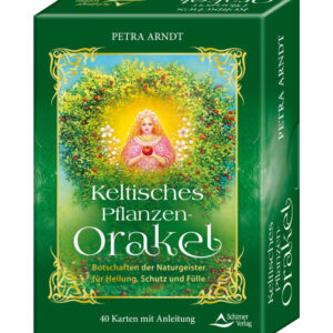 Petra Arndt Keltisches Pflanzen-Orakel - Botschaften der Pflanzengeister für Heilung, Schutz und Fülle
